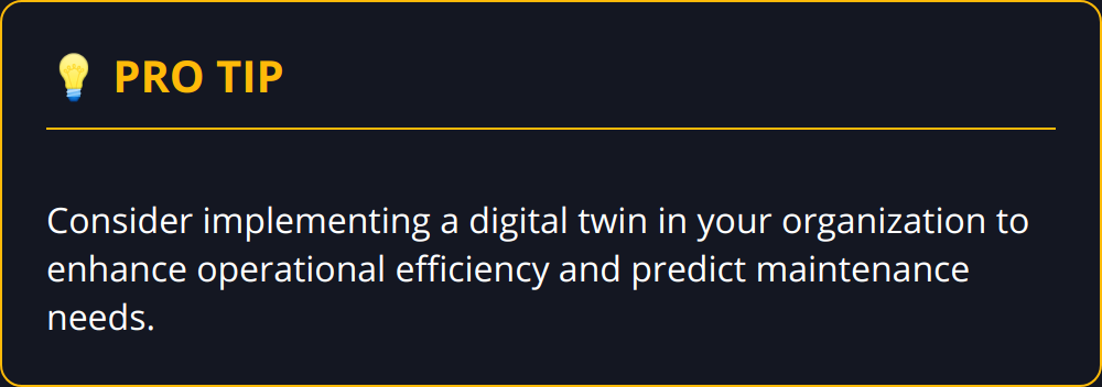Pro Tip - Consider implementing a digital twin in your organization to enhance operational efficiency and predict maintenance needs.