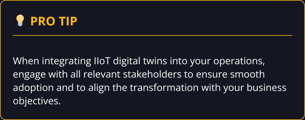 Pro Tip - When integrating IIoT digital twins into your operations, engage with all relevant stakeholders to ensure smooth adoption and to align the transformation with your business objectives.
