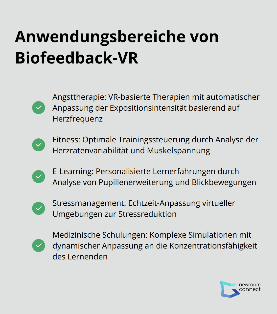 Eine Liste mit Häkchen, die verschiedene Anwendungsbereiche von Biofeedback-VR zeigt: Angsttherapie, Fitness, E-Learning, Stressmanagement und medizinische Schulungen.